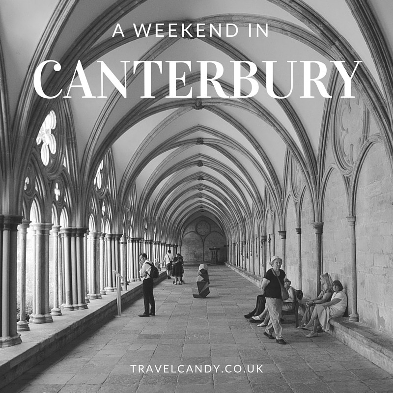 A weekend in Canterbury